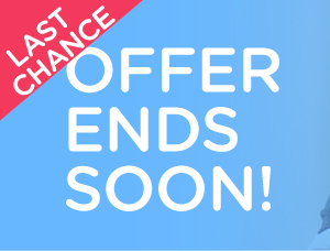 LAST CHANCE OFFER ENDS SOON!