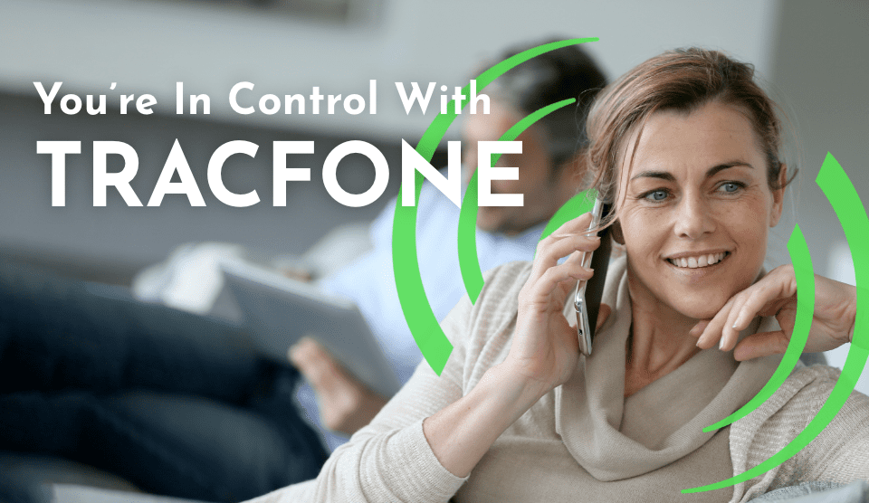 You are In Control With TRACFONE