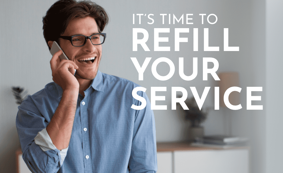 time to refill your service