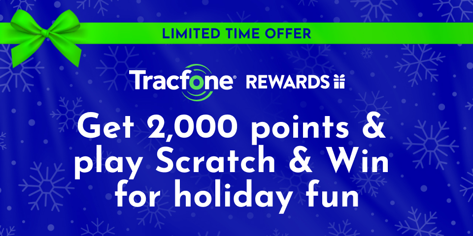 Tracfone Rewards Get 2,000 points and play Scratch and Win for holiday fun