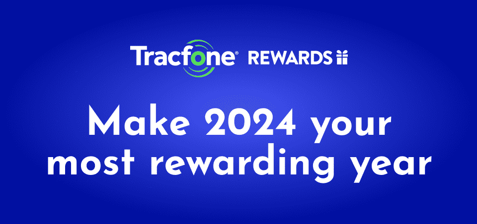Tracfone Rewards Make 2024 your most rewarding year